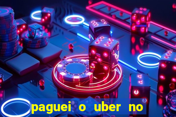 paguei o uber no pix e nao encontrou motorista